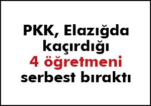 PKK, 4 öğretmeni daha serbest bıraktı